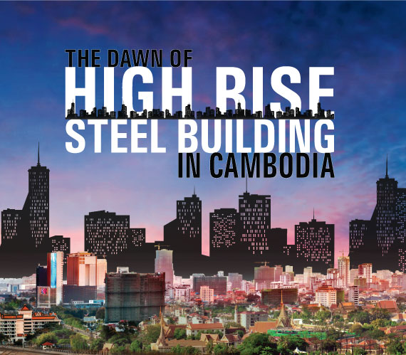The Dawn of High-Rise Steel Buildings in Cambodia